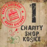 Náš Charity shop Košice dnes oslavuje 1. narodeniny